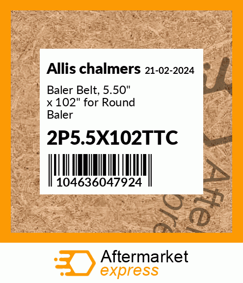 Baler Belt, 5.50" x 102" for Round Baler 2P5.5X102TTC