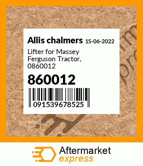 Lifter for Massey Ferguson Tractor, 0860012 860012