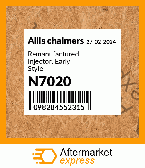 Remanufactured Injector, Early Style N7020