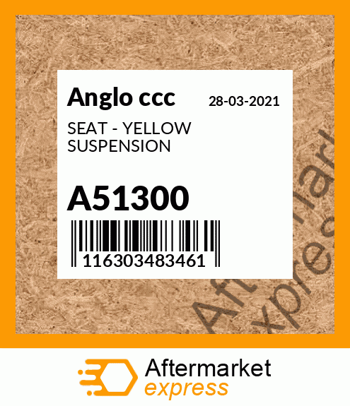 SEAT - YELLOW SUSPENSION A51300