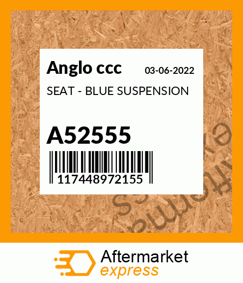 SEAT - BLUE SUSPENSION A52555