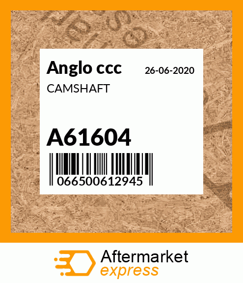 CAMSHAFT A61604