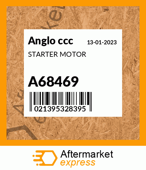 STARTER MOTOR A68469