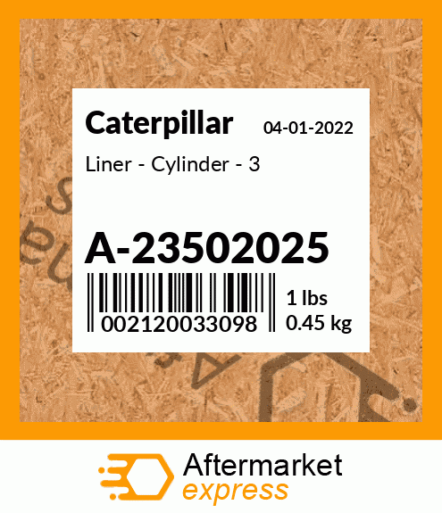 Liner - Cylinder - 3 A-23502025