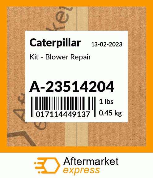 Kit - Blower Repair A-23514204