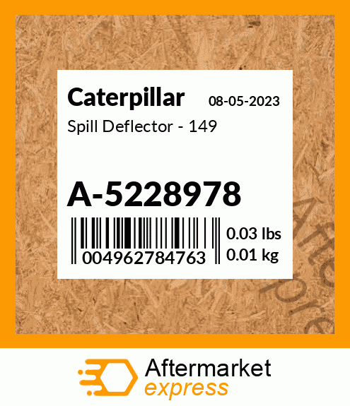 Spill Deflector - 149 A-5228978