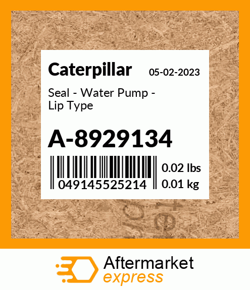 Seal - Water Pump - Lip Type A-8929134