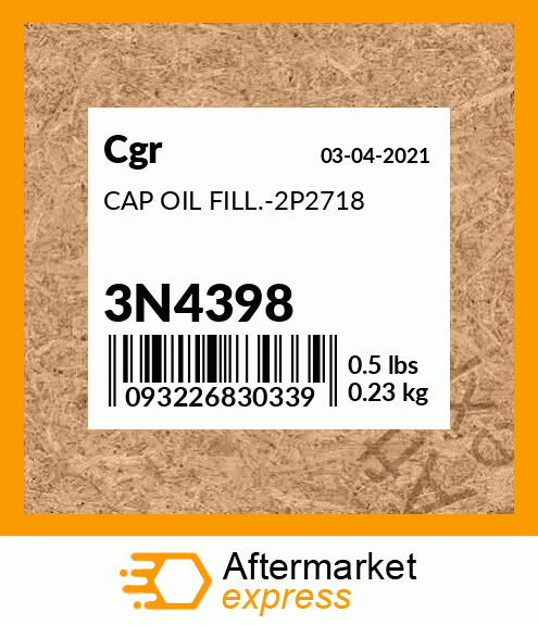 CAP OIL FILL.-2P2718 3N4398