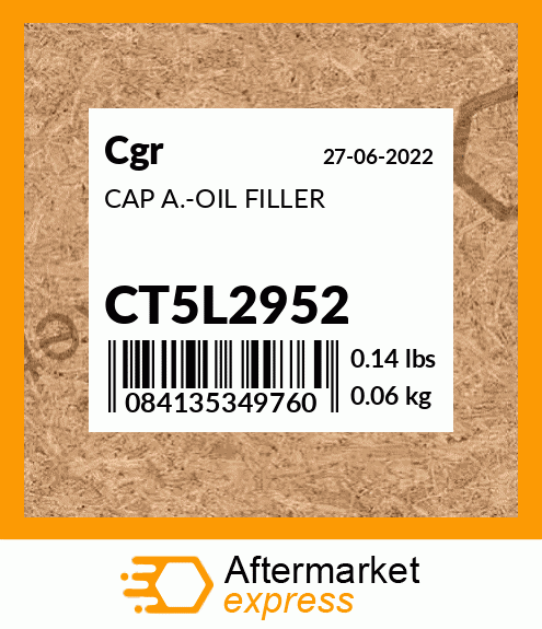 CAP A.-OIL FILLER CT5L2952
