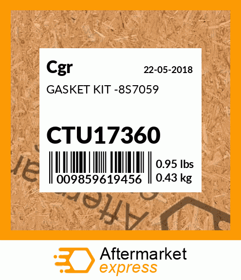 GASKET KIT -8S7059 CTU17360