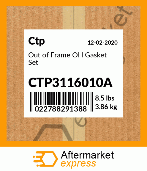 Out of Frame OH Gasket Set CTP3116010A