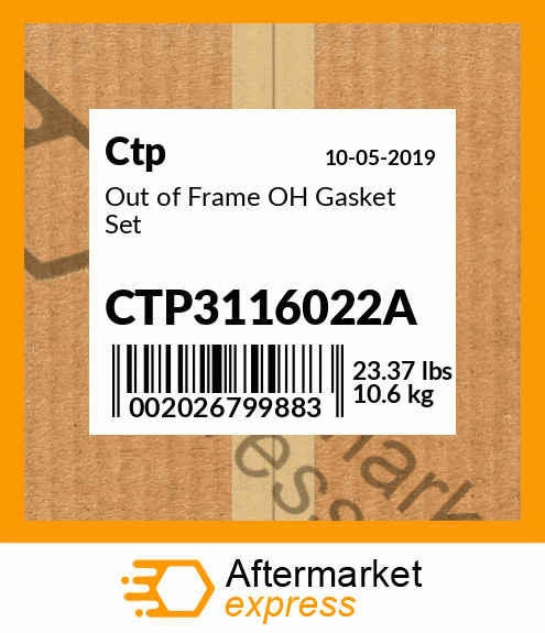 Out of Frame OH Gasket Set CTP3116022A