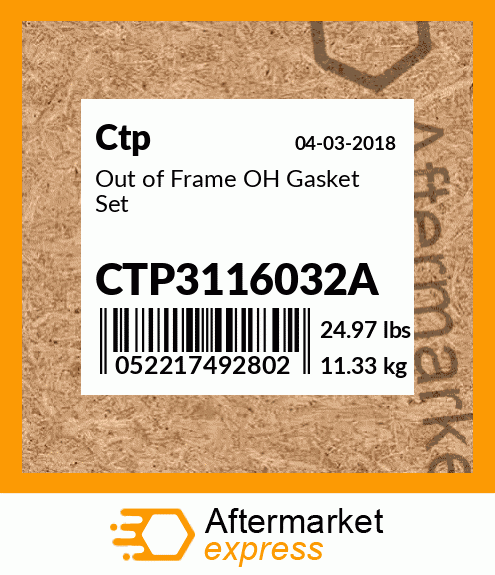 Out of Frame OH Gasket Set CTP3116032A