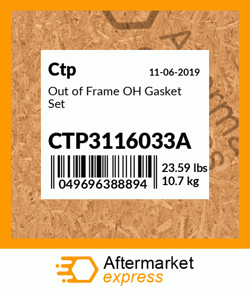 Out of Frame OH Gasket Set CTP3116033A