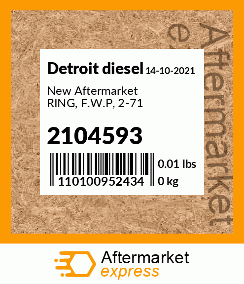 New Aftermarket RING, F.W.P, 2-71 2104593
