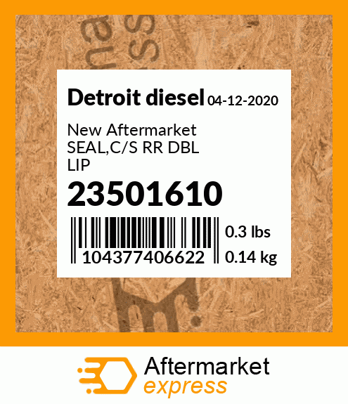 New Aftermarket SEAL,C/S RR DBL LIP 23501610