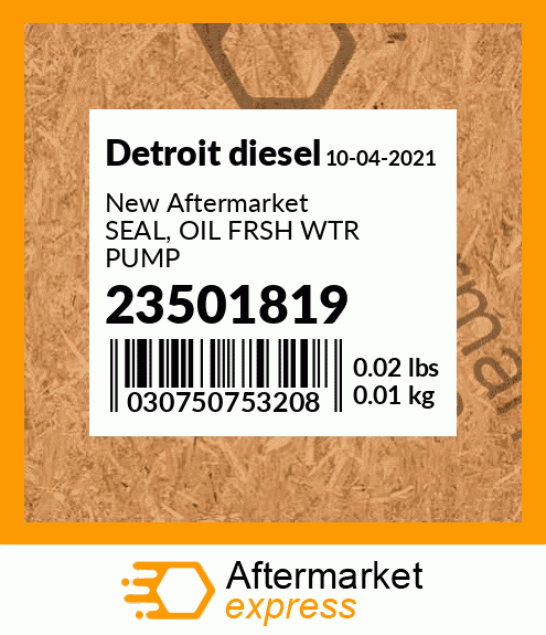 New Aftermarket SEAL, OIL FRSH WTR PUMP 23501819