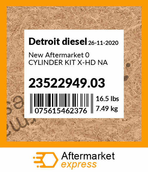 New Aftermarket 0 CYLINDER KIT X-HD NA 23522949.03