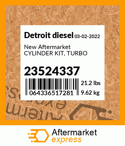 New Aftermarket CYLINDER KIT, TURBO 23524337