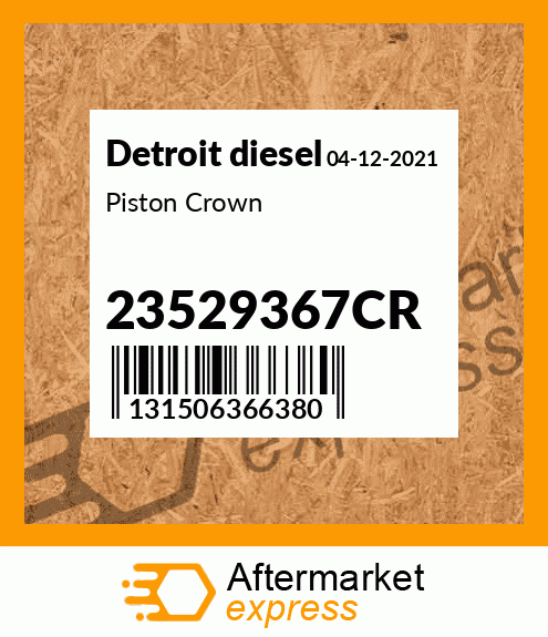 Piston Crown 23529367CR
