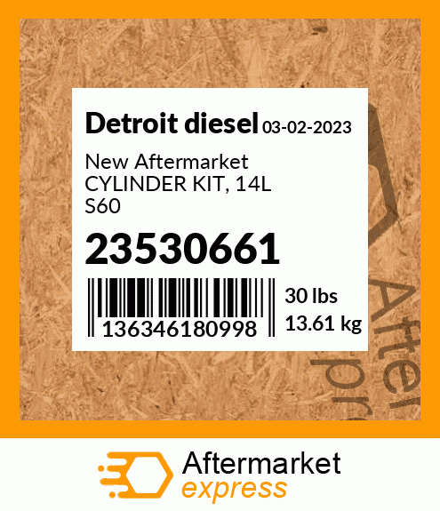 New Aftermarket CYLINDER KIT, 14L S60 23530661