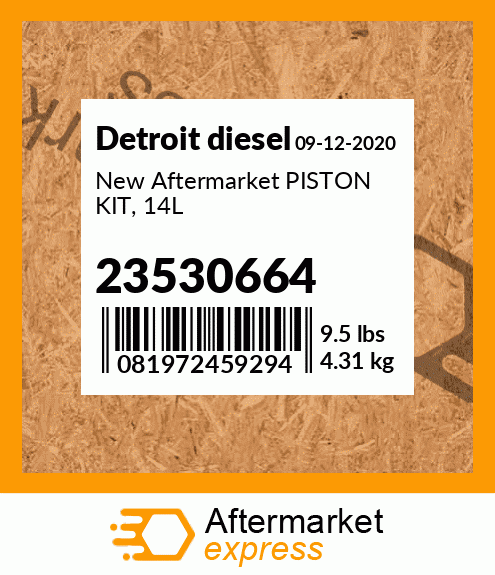 New Aftermarket PISTON KIT, 14L 23530664