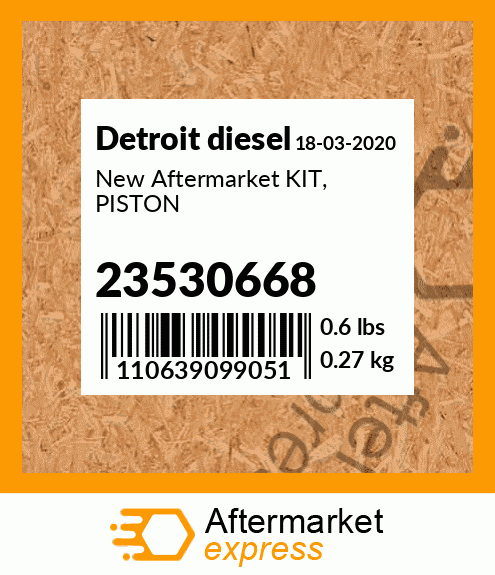 New Aftermarket KIT, PISTON 23530668