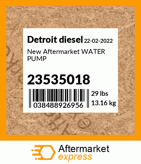 New Aftermarket WATER PUMP 23535018