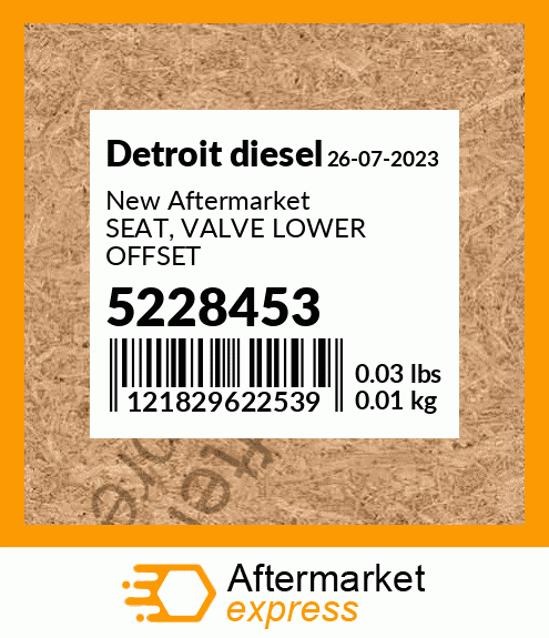 New Aftermarket SEAT, VALVE LOWER OFFSET 5228453