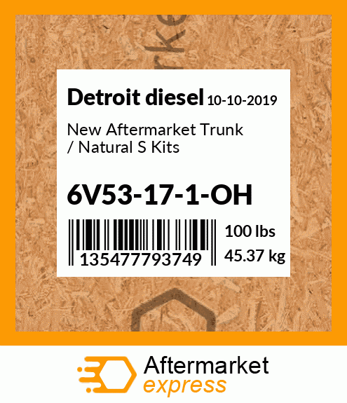 New Aftermarket Trunk / Natural S Kits 6V53-17-1-OH