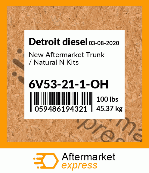 New Aftermarket Trunk / Natural N Kits 6V53-21-1-OH