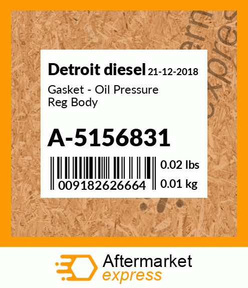 Gasket - Oil Pressure Reg Body A-5156831