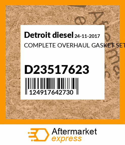 COMPLETE OVERHAUL GASKET SET D23517623