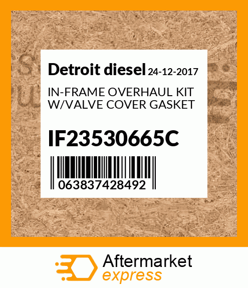 IN-FRAME OVERHAUL KIT W/VALVE COVER GASKET IF23530665C