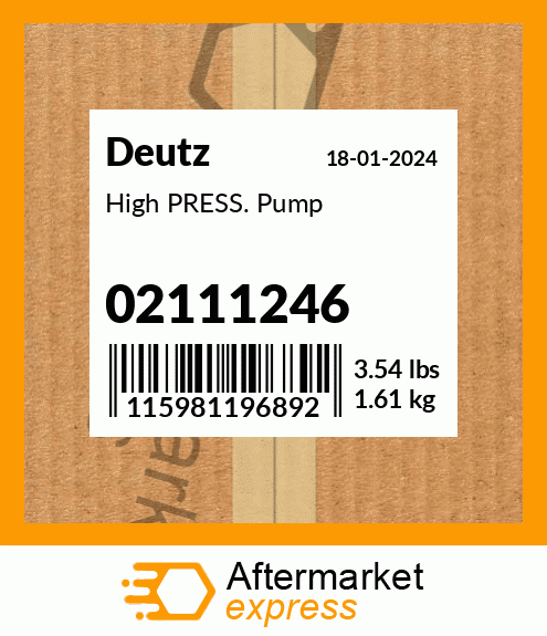 High PRESS. Pump 02111246