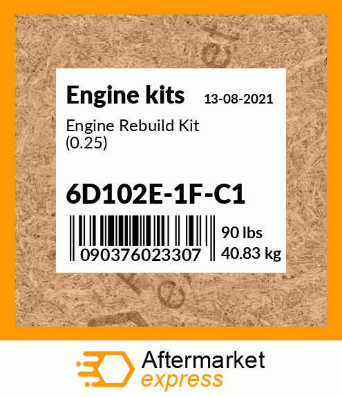 Engine Rebuild Kit (0.25) 6D102E-1F-C1