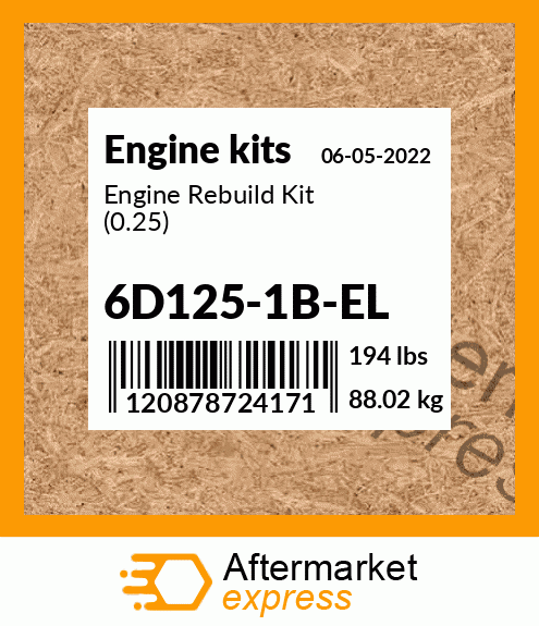 Engine Rebuild Kit (0.25) 6D125-1B-EL