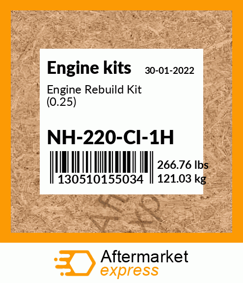 Engine Rebuild Kit (0.25) NH-220-CI-1H