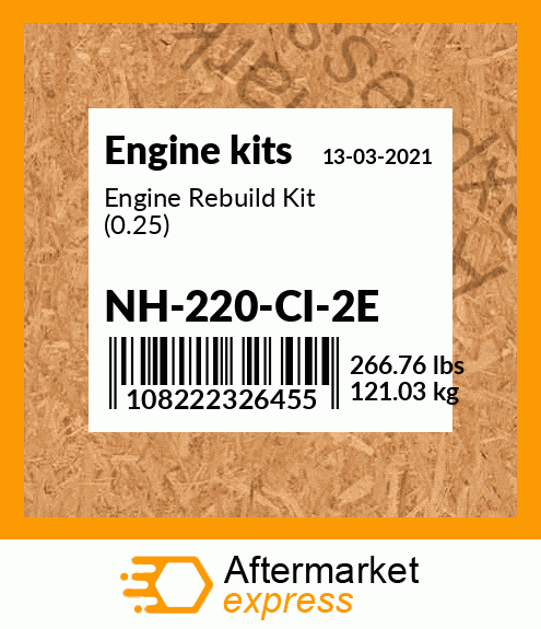 Engine Rebuild Kit (0.25) NH-220-CI-2E