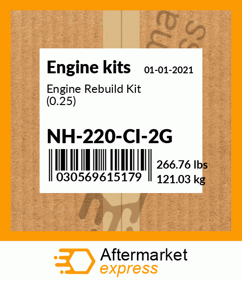 Engine Rebuild Kit (0.25) NH-220-CI-2G