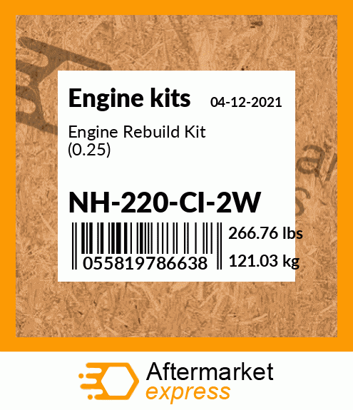 Engine Rebuild Kit (0.25) NH-220-CI-2W