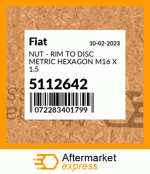 NUT - RIM TO DISC METRIC HEXAGON M16 X 1.5 5112642