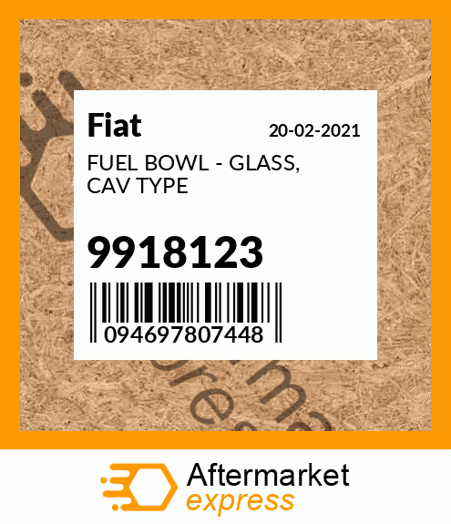 FUEL BOWL - GLASS, CAV TYPE 9918123