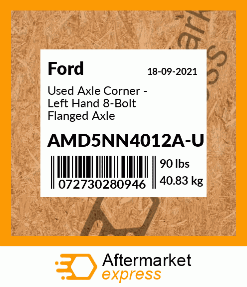 Used Axle Corner - Left Hand 8-Bolt Flanged Axle AMD5NN4012A-U