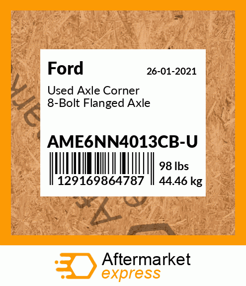 Used Axle Corner 8-Bolt Flanged Axle AME6NN4013CB-U