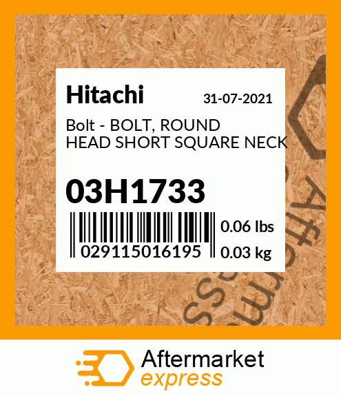Bolt - BOLT, ROUND HEAD SHORT SQUARE NECK 03H1733