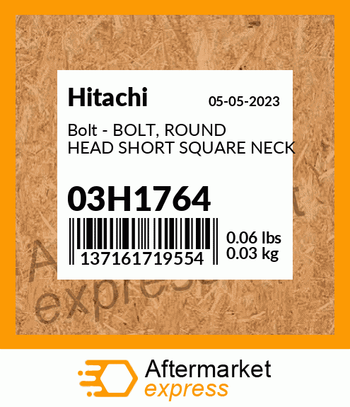 Bolt - BOLT, ROUND HEAD SHORT SQUARE NECK 03H1764