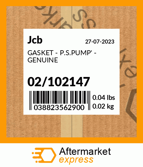 GASKET - P.S.PUMP' - GENUINE 02/102147