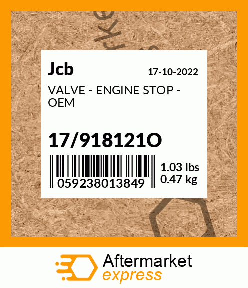 VALVE - ENGINE STOP - OEM 17/918121O