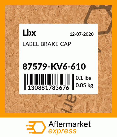 LABEL BRAKE CAP 87579-KV6-610